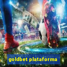 goldbet plataforma